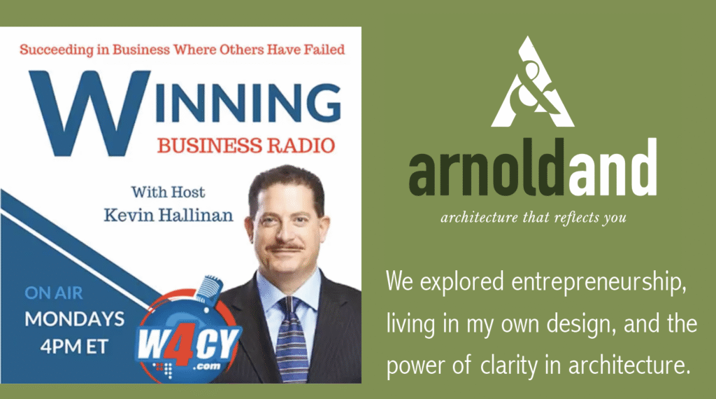 On a recent episode of Winning Business Radio, hosted by Kevin Hallinan, I shared my entrepreneurial journey—from architect to business owner, designer to developer, and idea to execution.